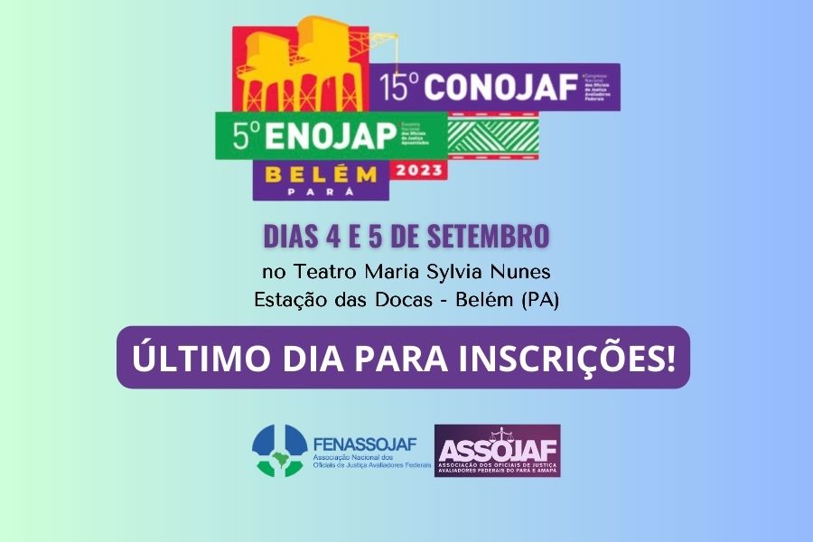 HOJE! INSCRIÇÕES PARA O 15º CONOJAF E 5º ENOJAP TERMINAM ÀS 20 HORAS