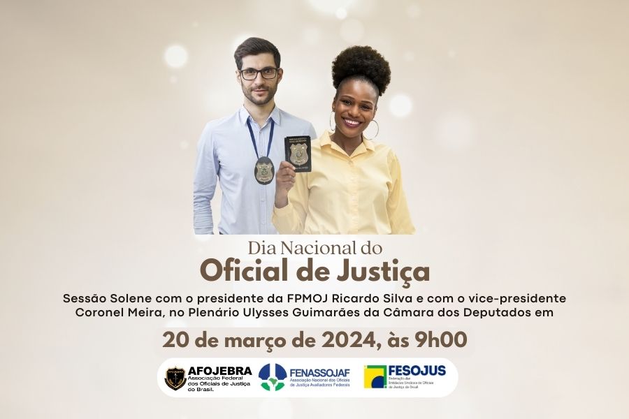 SESSÃO SOLENE EM HOMENAGEM AO DIA DO OFICIAL DE JUSTIÇA ACONTECE EM 20 DE MARÇO: CONFIRA NOVAS INFORMAÇÕES