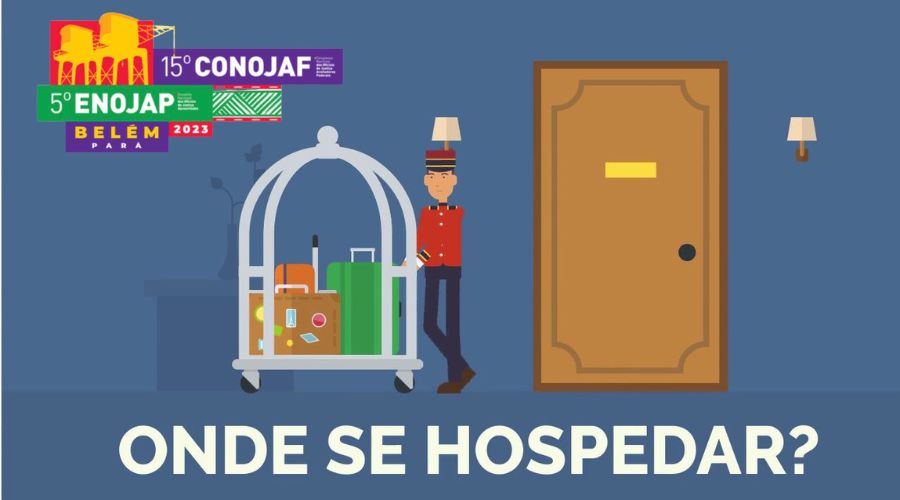 15º CONOJAF E 5º ENOJAP: SAIBA ONDE SE HOSPEDAR