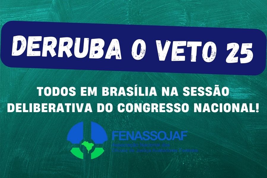 VETO 25 ENTRA EM PAUTA NA PRÓXIMA QUINTA-FEIRA NO CONGRESSO NACIONAL: TODOS EM BRASÍLIA!