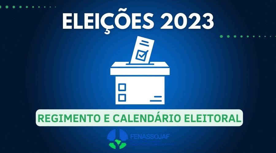 COMISSÃO DIVULGA REGULAMENTO E CALENDÁRIO DAS ELEIÇÕES DA NOVA DIRETORIA DA FENASSOJAF