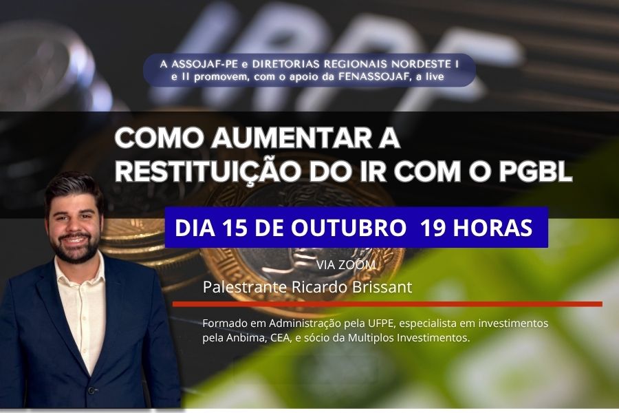 FENASSOJAF E ASSOJAF-PE REALIZAM LIVE “COMO AUMENTAR A RESTITUIÇÃO DO IR COM O PGBL” : INSCREVA-SE E TIRE SUAS DÚVIDAS!