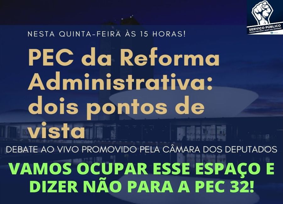 LIVE “PEC DA REFORMA ADMINISTRATIVA: DOIS PONTOS DE VISTA” ACONTECE NA TARDE DESTA QUINTA: FENASSOJAF CONCLAMA PARTICIPAÇÃO