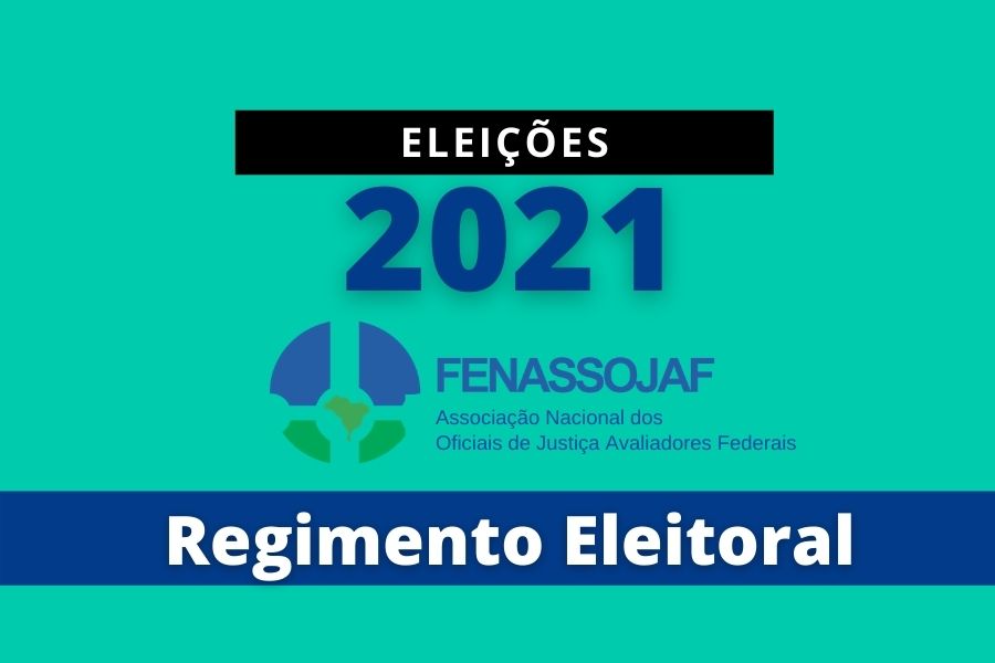 COMISSÃO DIVULGA REGULAMENTO ELEITORAL PARA ESCOLHA DA NOVA DIRETORIA DA FENASSOJAF