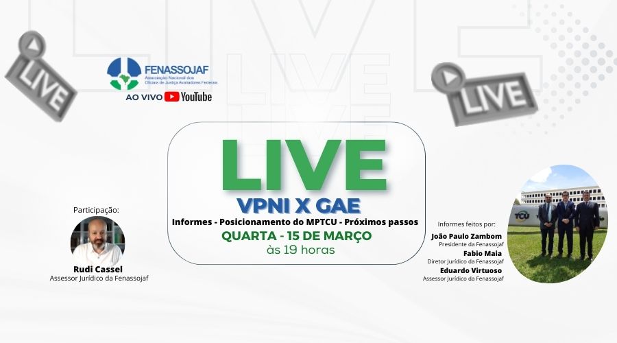 LIVE DA FENASSOJAF NA PRÓXIMA QUARTA-FEIRA DEBATE A ATUAÇÃO PELA VPNI X GAE