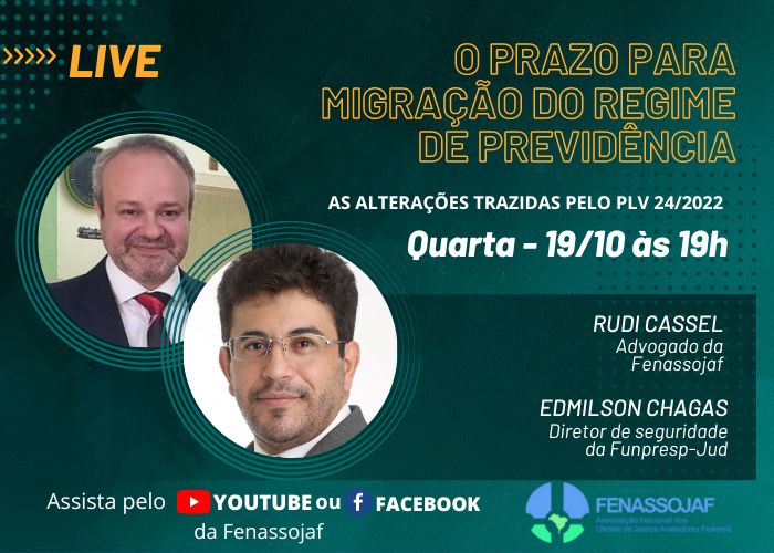 FENASSOJAF REALIZA LIVE SOBRE O PRAZO DE MIGRAÇÃO DO REGIME DE PREVIDÊNCIA E AS ALTERAÇÕES TRAZIDAS PELO PLV 24