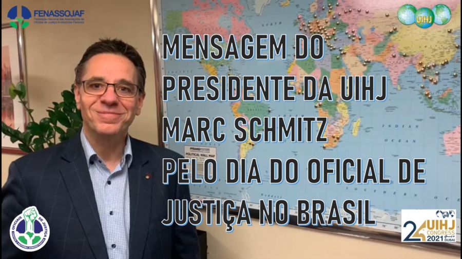 PRESIDENTE DA UIHJ ENVIA MENSAGEM ESPECIAL AOS OFICIAIS DE JUSTIÇA DO BRASIL