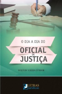 LIVRO SOBRE O DIA A DIA DO OFICIAL DE JUSTIÇA JÁ ESTÁ À VENDA