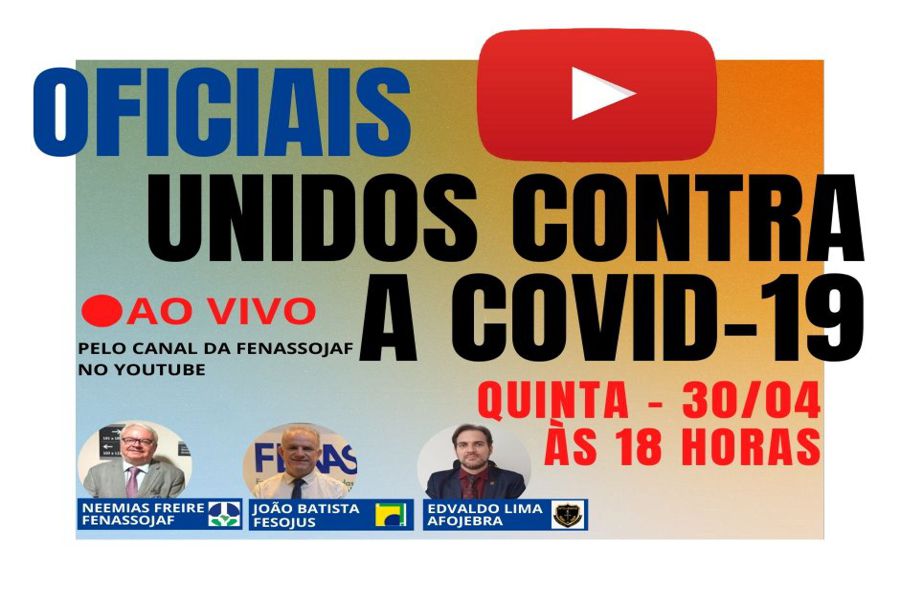 DIRIGENTES DAS ENTIDADES NACIONAIS TRATAM DA UNIÃO DOS OFICIAIS DE JUSTIÇA CONTRA A COVID-19 EM LIVE NA PRÓXIMA QUINTA 