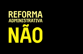 REFORMA ADMINISTRATIVA NÃO MELHORA ESTADO E TENDE A AUMENTAR DESIGUALDADES