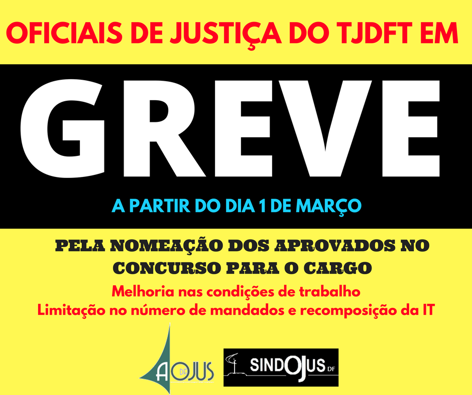 OFICIAIS DE JUSTIÇA DO TJDFT DECIDEM ENTRAR EM GREVE A PARTIR DO DIA 1º MARÇO