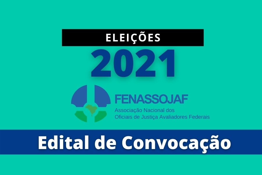 FENASSOJAF CONVOCA ELEIÇÕES DA DIRETORIA EXECUTIVA E CONSELHO FISCAL PARA O PRÓXIMO BIÊNIO