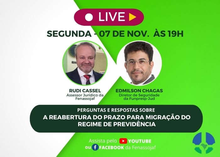 LIVE DA FENASSOJAF NESTA SEGUNDA-FEIRA ESCLARECE DÚVIDAS SOBRE A REABERTURA DO PRAZO DE MIGRAÇÃO DO REGIME DE PREVIDÊNCIA