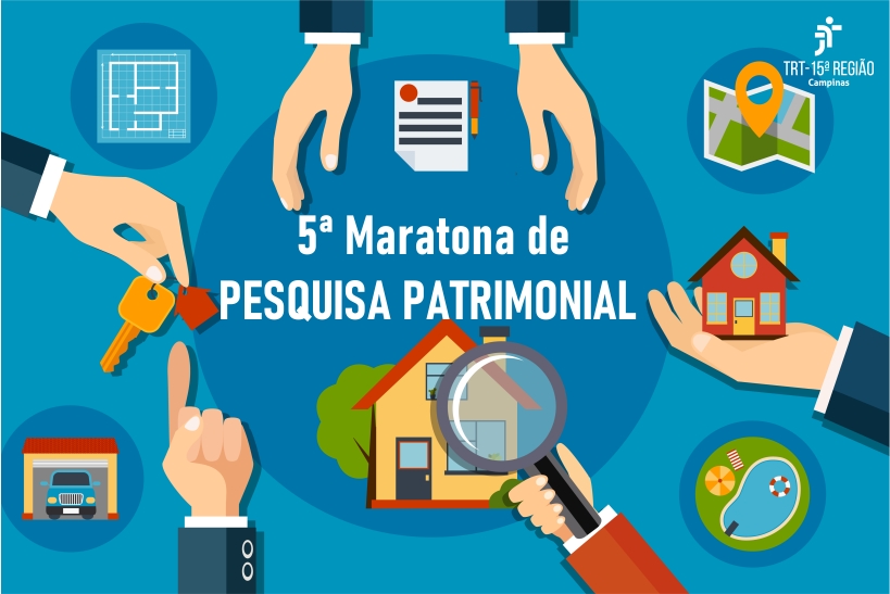 TRT-15 REALIZA ATÉ SEXTA-FEIRA A 5ª MARATONA DE PESQUISA PATRIMONIAL