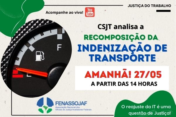 AMANHÃ! SESSÃO DO CSJT ANALISA REAJUSTE DA INDENIZAÇÃO DE TRANSPORTE PARA OFICIAIS DA JUSTIÇA DO TRABALHO