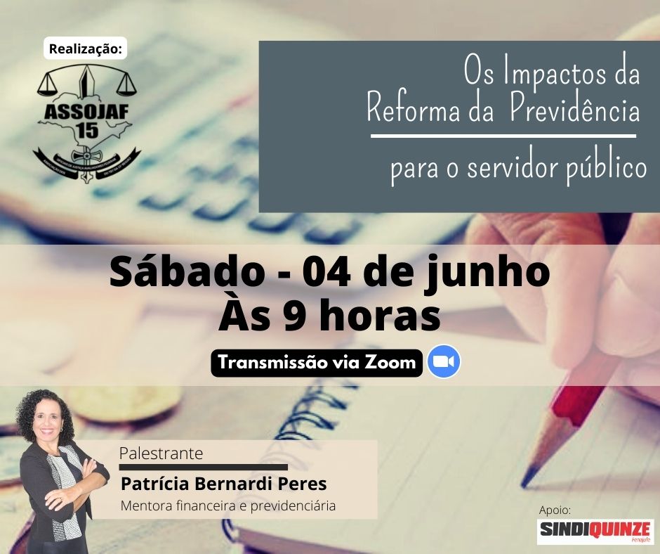 ASSOJAF-15 REABRE INSCRIÇÕES PARA A PALESTRA SOBRE IMPACTOS DA REFORMA DA PREVIDÊNCIA NESTE SÁBADO