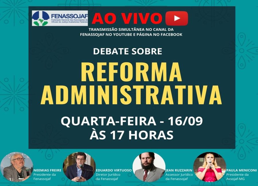 REFORMA ADMINISTRATIVA: FENASSOJAF ANALISA A PEC 32/2020 EM TRANSMISSÃO AO VIVO NA PRÓXIMA QUARTA-FEIRA