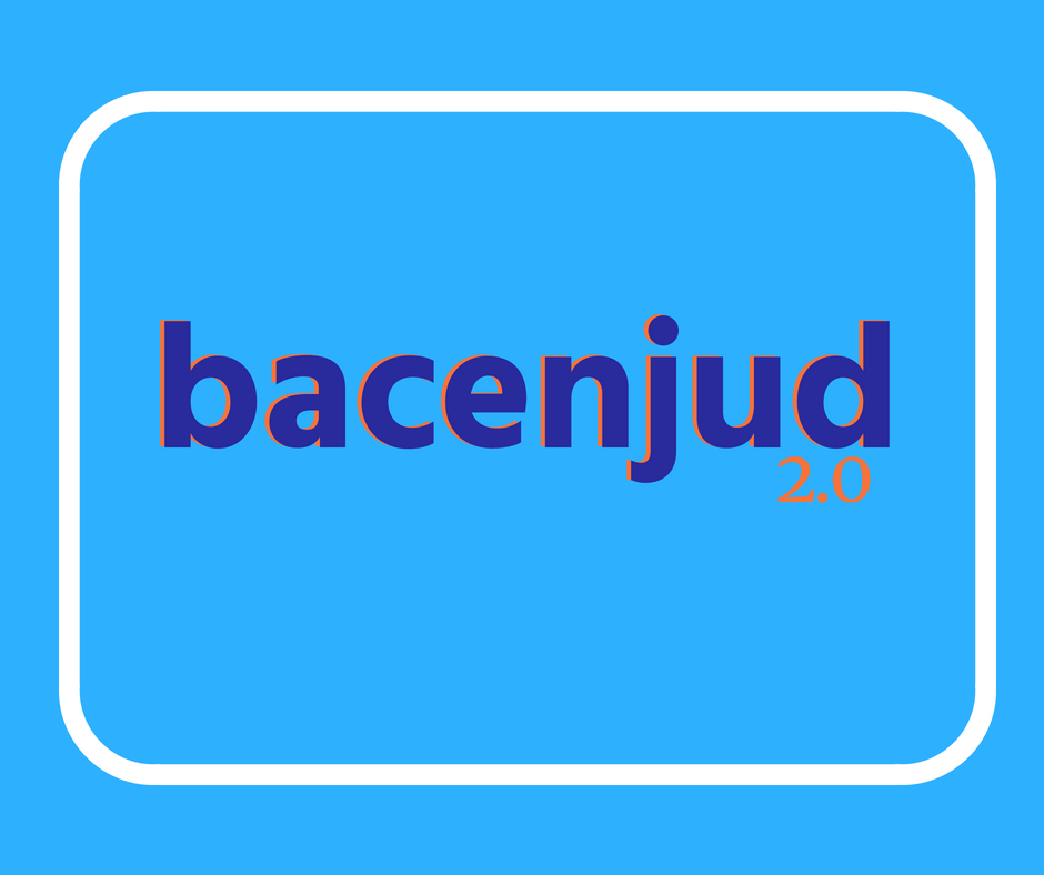 BLOQUEIO DE INVESTIMENTOS AUMENTA ALCANCE DO BACENJUD 2.0