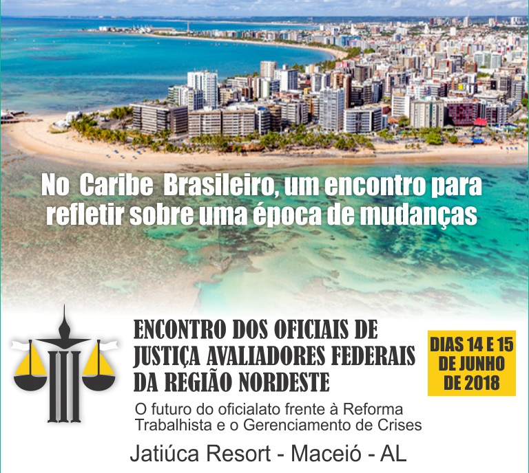 ASSOJAF/PB ESTARÁ EM MACEIÓ PARA O III ENCONTRO DE OFICIAIS DE JUSTIÇA DA REGIÃO NORDESTE