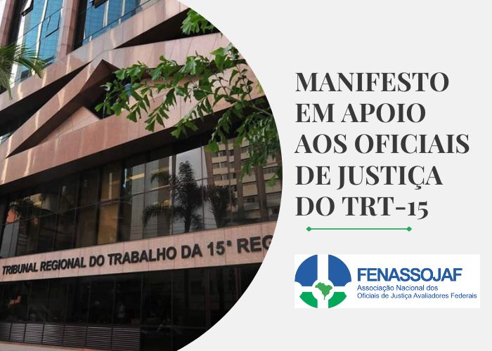 FENASSOJAF ENCAMINHA MANIFESTAÇÃO À ADMINISTRAÇÃO DO TRT-15 EM FAVOR DOS OFICIAIS DE JUSTIÇA