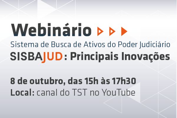 INSCRIÇÕES PARA WEBINÁRIO SOBRE O SISBAJUD PODEM SER FEITAS ATÉ ESTA QUARTA-FEIRA