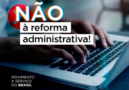 MOVIMENTO A SERVIÇO DO BRASIL REAGE À TRAMITAÇÃO DA REFORMA ADMINISTRATIVA