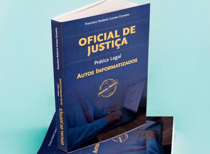 OFICIAL DE JUSTIÇA LANÇA LIVRO NESTA QUARTA-FEIRA SOBRE PRÁTICA LEGAL E AUTOS INFORMATIZADOS