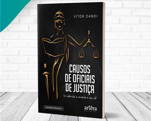 LIVRO LANÇADO EM DEZEMBRO TRAZ 78 “CAUSOS” DO DIA A DIA DOS OFICIAIS DE JUSTIÇA NO CUMPRIMENTO DOS MANDADOS