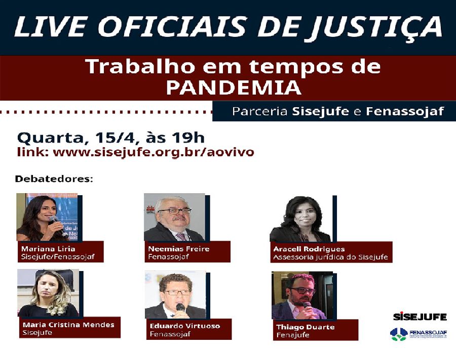 FENASSOJAF E SISEJUFE/RJ REALIZAM LIVE SOBRE O TRABALHO DOS OFICIAIS DE JUSTIÇA EM TEMPOS DE PANDEMIA