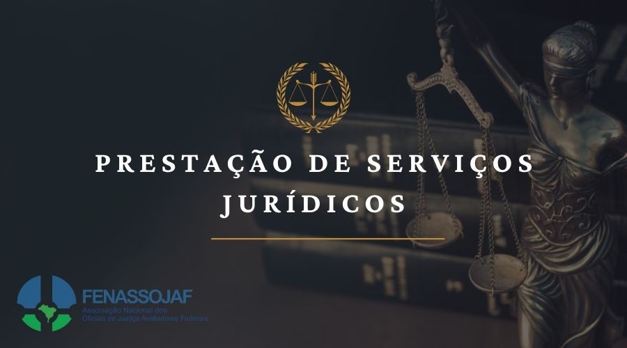 FENASSOJAF AMPLIA PRESTAÇÃO DE SERVIÇOS JURÍDICOS PARA MELHOR ATENDER OS ASSOCIADOS