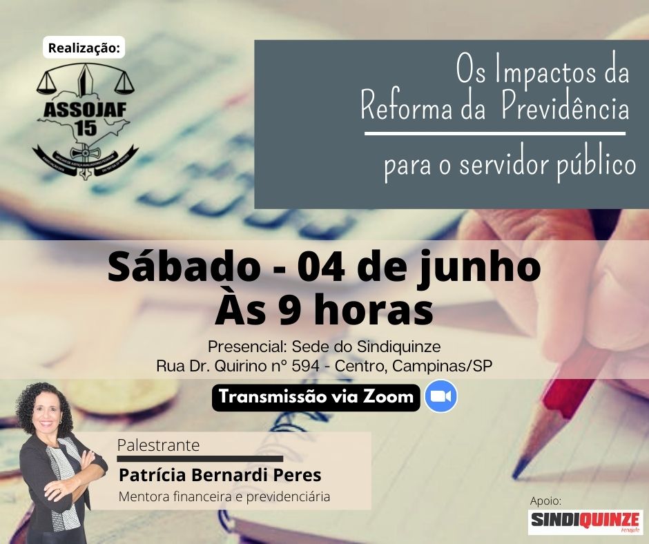 IMPACTOS DA REFORMA DA PREVIDÊNCIA PARA OS SERVIDORES PÚBLICOS SERÁ TEMA DE EVENTO DA ASSOJAF/15 NO DIA 4 DE JUNHO