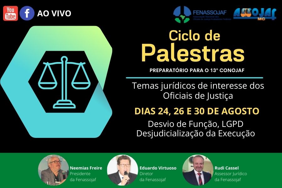 FENASSOJAF PROMOVE CICLO DE PALESTRAS SOBRE TEMAS JURÍDICOS DE INTERESSE DOS OFICIAIS DE JUSTIÇA