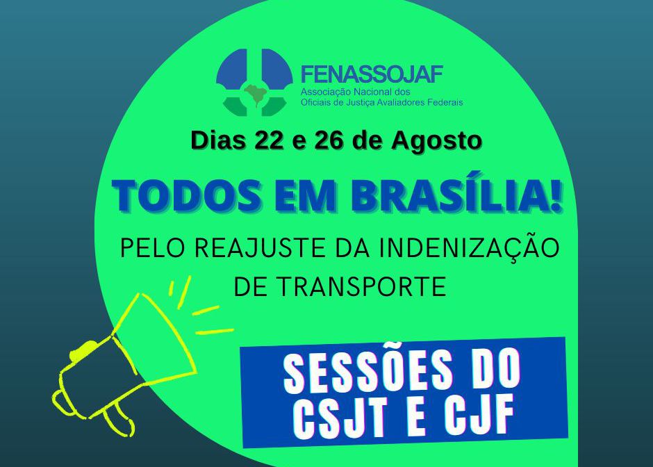 IT: FENASSOJAF CONCLAMA OFICIAIS DE JUSTIÇA PARA SESSÕES DO CSJT E CJF EM AGOSTO