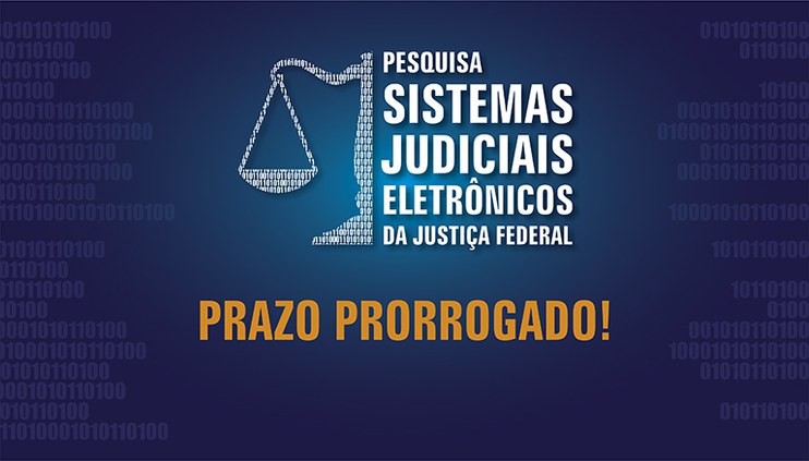 PESQUISA QUE AVALIA SISTEMAS JUDICIAIS ELETRÔNICOS DA JF É PRORROGADA ATÉ 15 DE JUNHO