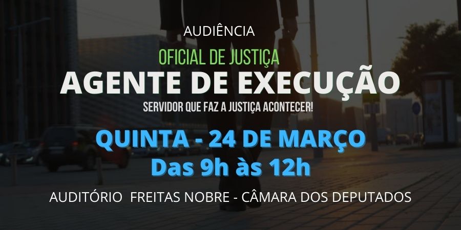 AUDIÊNCIA NESTA QUINTA-FEIRA DEBATE AS PRINCIPAIS PAUTAS DOS OFICIAIS DE JUSTIÇA 