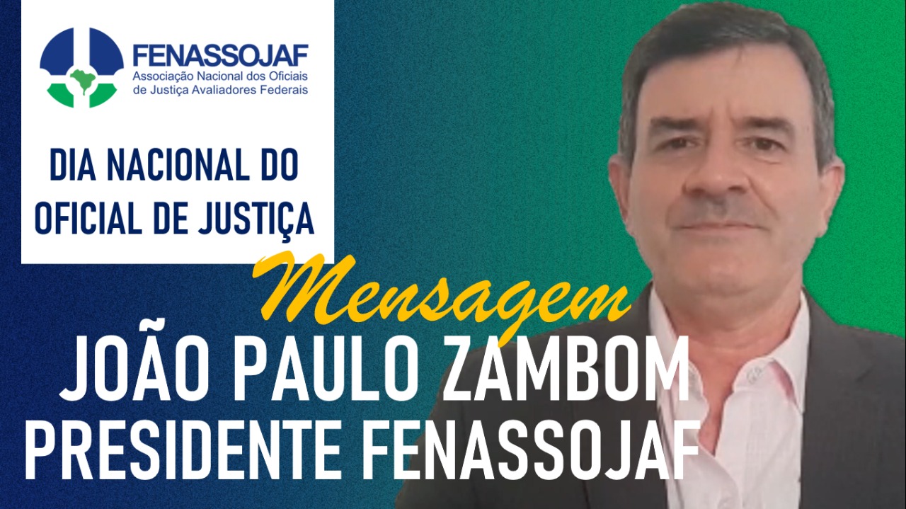 FENASSOJAF DÁ INÍCIO À SEMANA DO OFICIAL DE JUSTIÇA COM SÉRIE DE MENSAGENS EM COMEMORAÇÃO AO 25 DE MARÇO 