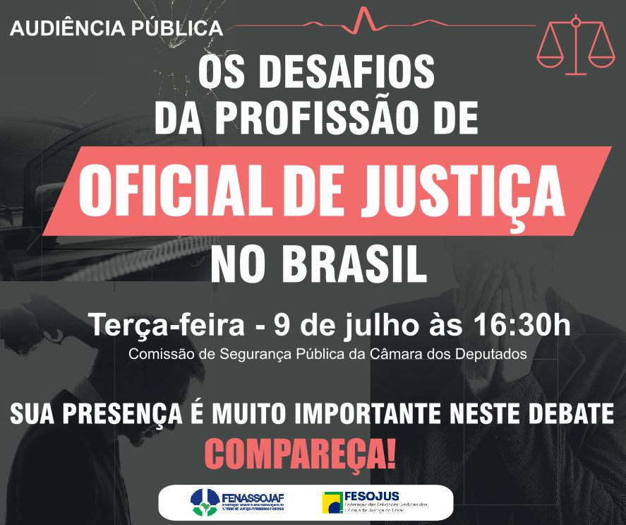 FENASSOJAF CONVOCA OFICIAIS DE JUSTIÇA PARA AUDIÊNCIA PÚBLICA NA PRÓXIMA TERÇA-FEIRA SOBRE OS DESAFIOS DA PROFISSÃO 