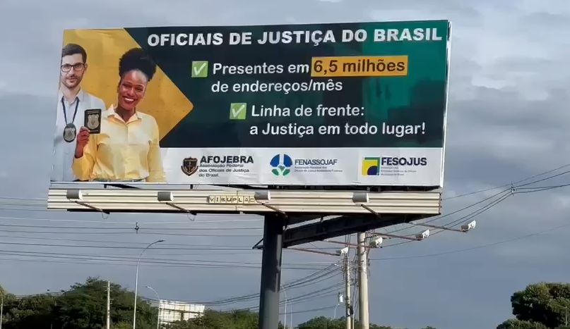 ENTIDADES NACIONAIS REALIZAM CAMPANHA DE VALORIZAÇÃO DOS OFICIAIS DE JUSTIÇA COM OUTDOOR EM BRASÍLIA