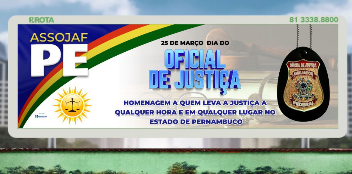 ASSOJAF-PE PROMOVE CAMPANHA DE VALORIZAÇÃO E VISIBILIDADE DO TRABALHO DOS OFICIAIS DE JUSTIÇA EM PERNAMBUCO