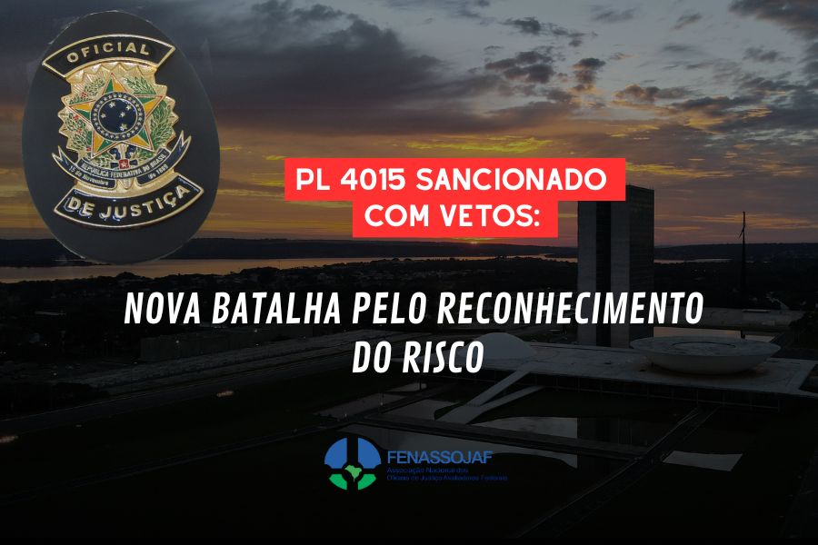 PL 4015 SANCIONADO COM VETOS: NOVA BATALHA PELO RECONHECIMENTO DO RISCO