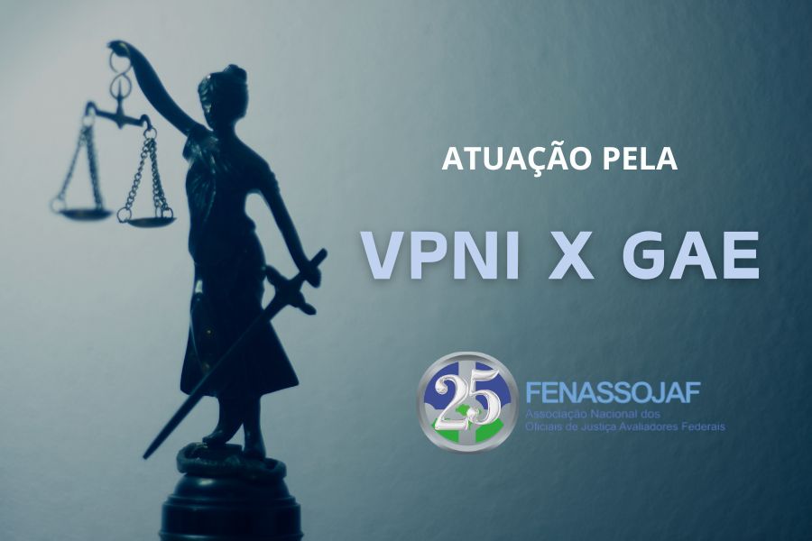 JURÍDICO DA FENASSOJAF PLANEJA DESDOBRAMENTOS DA DEFESA DA LEGALIDADE DA VPNI X GAE